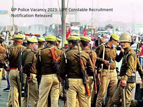 UP Police Vacancy 2023: UPP Constable Recruitment Notification Released