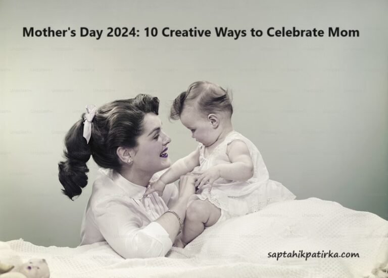 Mother's Day 2024: 10 Creative Ways to Celebrate Mom