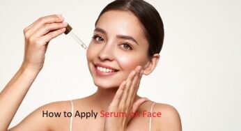How to Apply Serum on Face