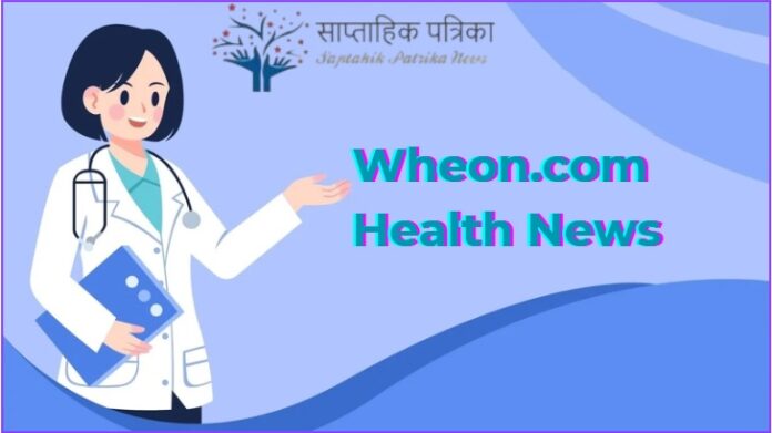 Wheon.com Health News