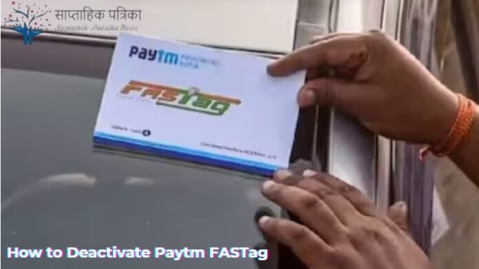 How to Deactivate Paytm FASTag