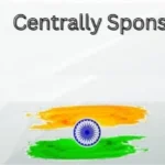 Centrally Sponsored Scheme