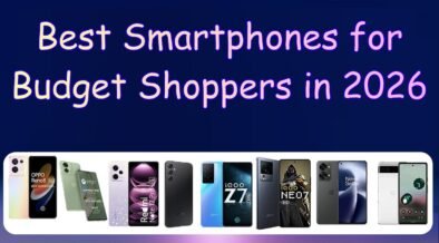 Best Smartphones for Budget Shoppers in 2026